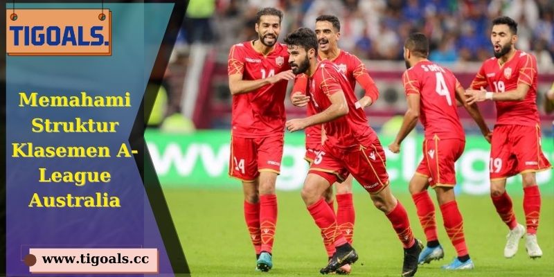 Memahami Struktur Klasemen A-League Australia